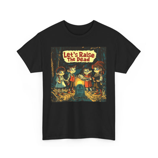 Fitzboyzprintz Let's Raise the Dead Heavy Cotton Tee