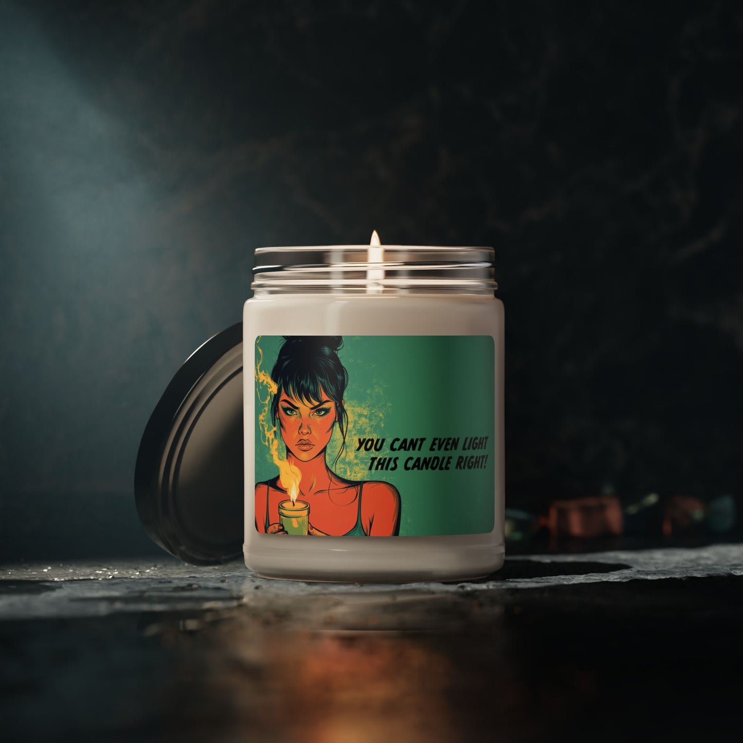 You Can't Even light This candle right Scented Soy Candle, 9oz